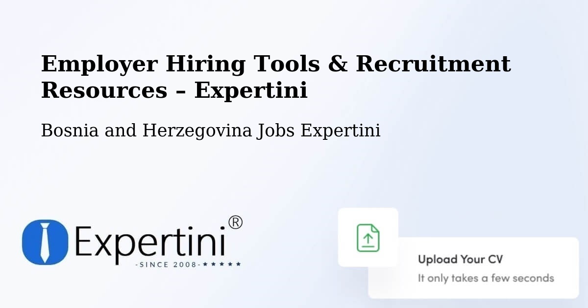 Employer Hiring Tools & Recruitment Resources – Goražde - Goražde, Bosnia and Herzegovina Jobs Expertini