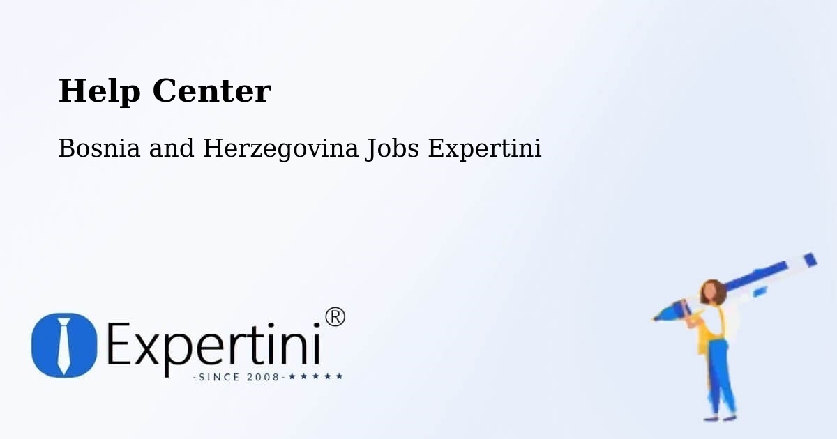 Help Center – Goražde - Bosnia and Herzegovina Jobs Expertini