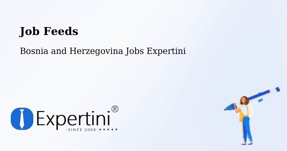Job Listings Feed – Goražde - Bosnia and Herzegovina Jobs Expertini