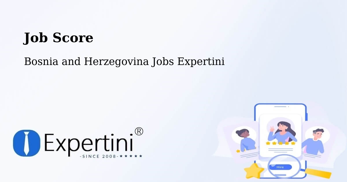 Job Score & Job Description Score Tool – Goražde - Bosnia and Herzegovina Jobs Expertini