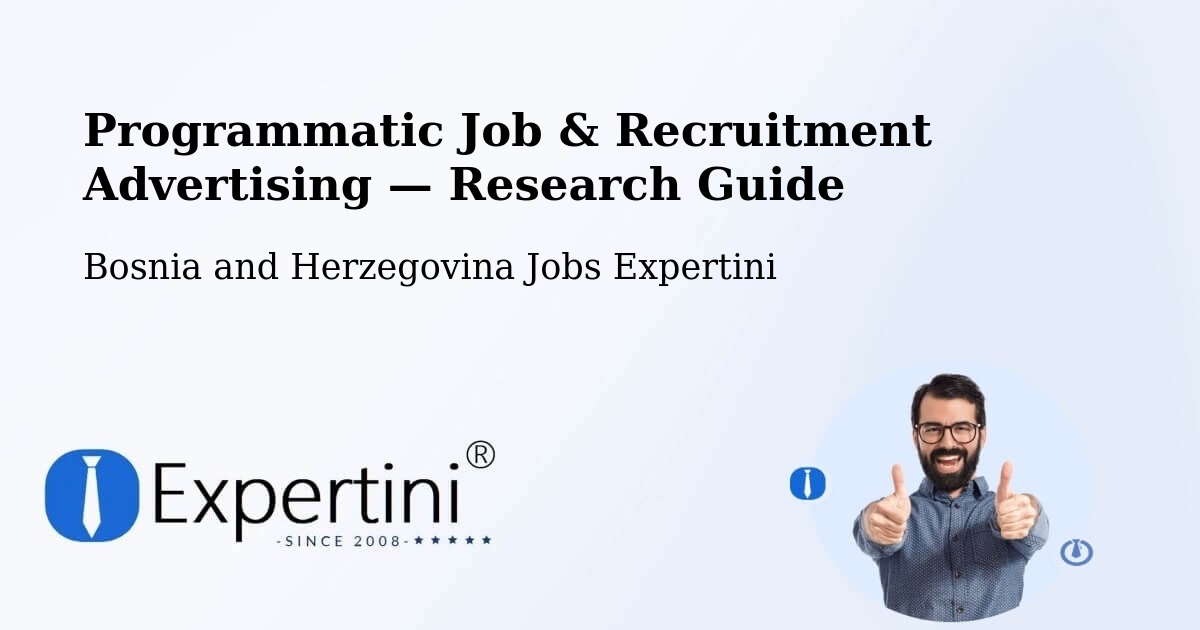 Programmatic Job & Recruitment Advertising — Research Guide – Goražde