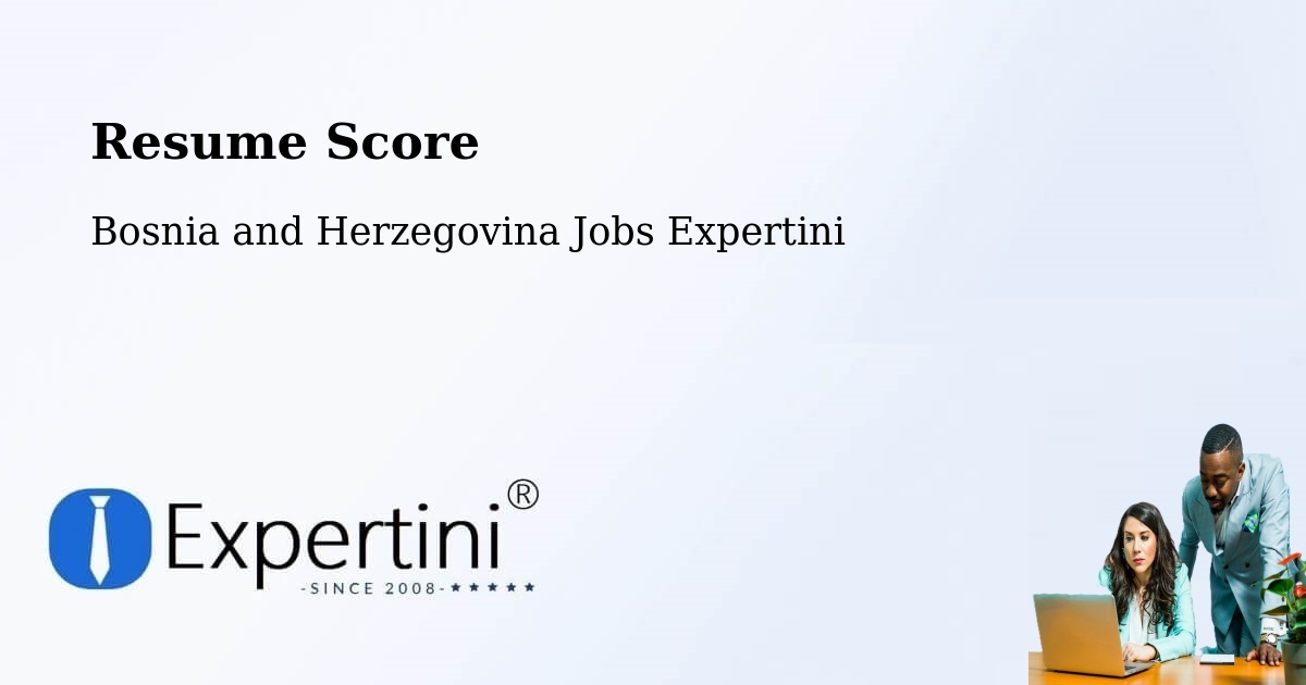 Resume Score & Job Description Match Tool – Goražde - Bosnia and Herzegovina Jobs Expertini