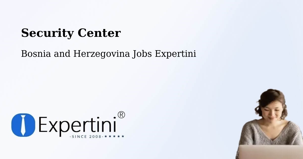 Security & Compliance – Goražde - Bosnia and Herzegovina Jobs Expertini